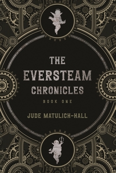 Paperback The Eversteam Chronicles Book