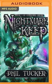 Nightmare Keep - Book #2 of the Euphoria Online