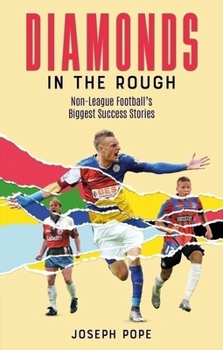 Paperback Diamonds in the Rough: Non-League Football's Biggest Success Stories Book