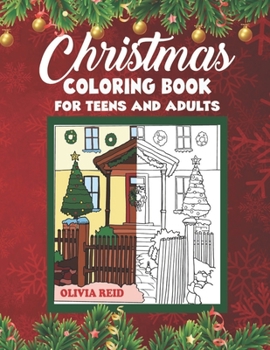 Paperback Christmas Coloring Book for Teens and Adults: Christmas Holiday Coloring Pages for Relaxation Featuring Beautiful and Festive Christmas Scenes and Orn Book