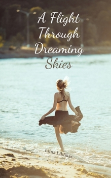 Paperback A Flight Through Dreaming Skies Book