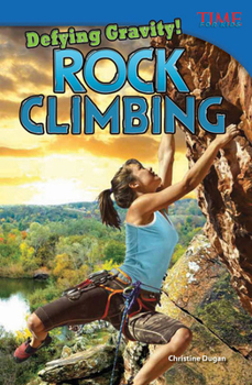 Paperback Defying Gravity! Rock Climbing Book
