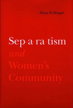 Hardcover Separatism and Women's Community Book