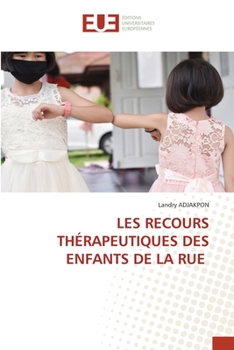 Les Recours Thérapeutiques Des Enfants de la Rue