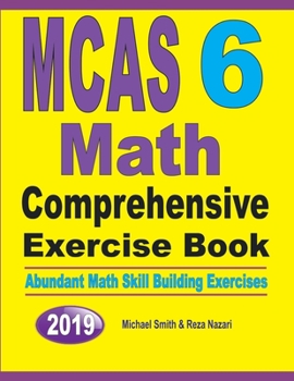 Paperback MCAS 6 Math Comprehensive Exercise Book: Abundant Math Skill Building Exercises Book