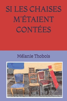 Paperback Si Les Chaises m'Étaient Contées [French] Book