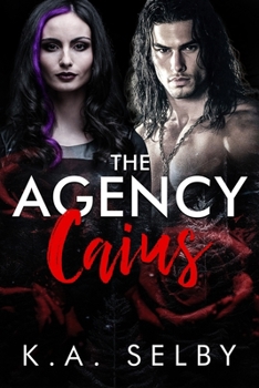 The Agency: Caius (Book 4)