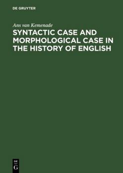 Hardcover Syntactic Case and Morphological Case in the History of English Book
