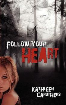 Paperback Follow Your Heart Book