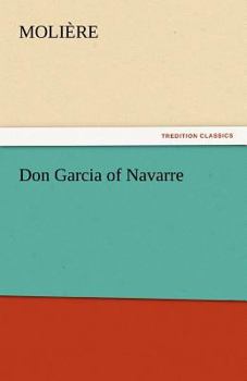 Dom Garcie de Navarre Ou Le Prince Jaloux