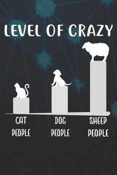 Level Of Crazy Notebook Journal: 110 Blank Lined Papers - 6x9 Personalized Customized Notebook Journal Gift For Sheep Owners and Lovers
