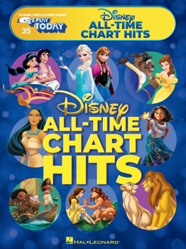 Paperback Disney All-Time Chart Hits: E-Z Play Today #35 - For Organs, Pianos, and Electronic Keyboards with Easy-To-Read Notation and Lyrics Book