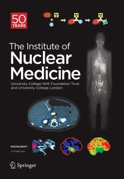 Paperback Festschrift - The Institute of Nuclear Medicine: 50 Years Book