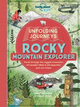Unfolding Journeys Rocky Mountain Explorer - Book  of the Lonely Planet Kids