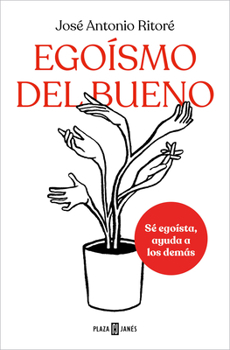 Paperback Egoísmo del Bueno / Selfishness, of the Good Kind [Spanish] Book