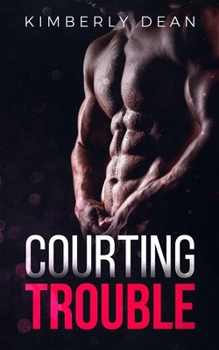 Courting Trouble - Book #1 of the Courting