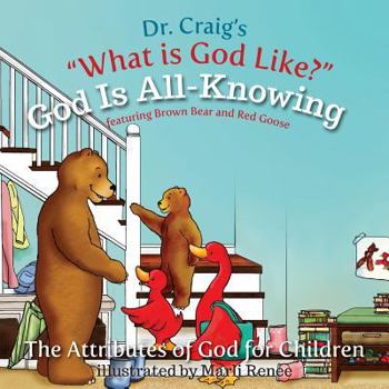 God Is All-Knowing - Book #5 of the What Is God Like?