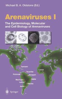 Paperback Arenaviruses I: The Epidemiology, Molecular and Cell Biology of Arenaviruses Book