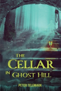 Paperback The Cellar in Ghost Hill Book