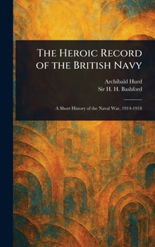 Hardcover The Heroic Record of the British Navy Book