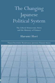 The Changing Japanese Political System: The Liberal Democratic Party and the Ministry of Finance