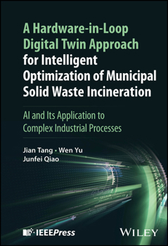 Hardcover A Hardware-in-Loop Digital Twin Approach for Intelligent Optimization of Municipal Solid Waste Incineration Book
