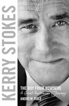 Hardcover Kerry Stokes: The Boy from Nowhere Book