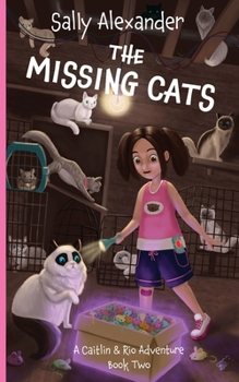 Paperback The Missing Cats: A Caitlin & Rio Adventure Book