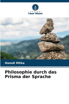 Philosophie durch das Prisma der Sprache