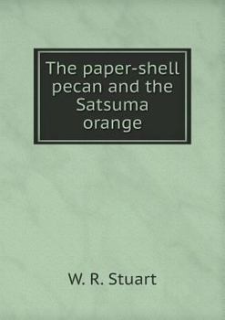 Paperback The paper-shell pecan and the Satsuma orange Book