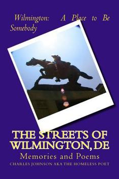 Paperback The Streets of Wilmington, DE: Memories and Poems Book