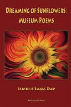 Paperback Dreaming of Sunflowers: Museum Poems Book