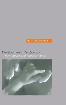 Hardcover Developmental Psychology: How Nature and Nurture Interact Book