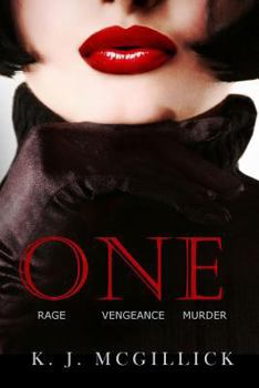 One: Rage Vengeance Murder - Book #3 of the A Path of Deception and Betrayal