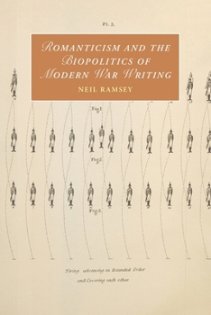 Paperback Romanticism and the Biopolitics of Modern War Writing Book