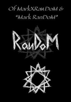 Paperback MarkXRanDoM & "Mark RanDoM" Book