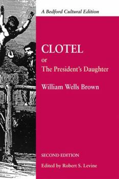 Clotel: or, The President's Daughter