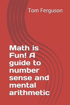 Paperback Math is Fun! A guide to number sense and mental arithmetic Book