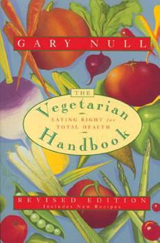 Paperback The Vegetarian Handbook: Eating Right for Total Health Book