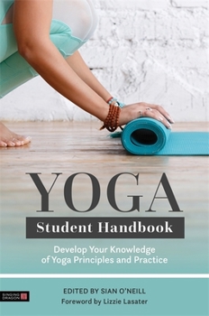 Paperback Yoga Student Handbook: Develop Your Knowledge of Yoga Principles and Practice Book