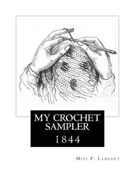 Paperback My Crochet Sampler: 1844 Book