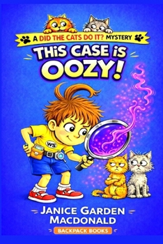This Case is Oozy: A mystery kids can solve! (4-8) (Did The Cats Do It?)