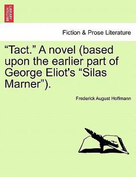 Paperback "Tact." A novel (based upon the earlier part of George Eliot's "Silas Marner"). Book