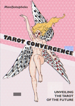 Tarot Convergence: Unveiling the Tarot of the Future