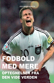 Paperback Fodbold med mere: Optegnelser fra den vide verden [Danish] Book