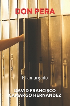 Paperback Don Pera: El amargado [Spanish] Book