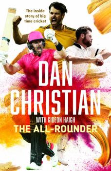 Paperback The All-Rounder: the Inside Story of Big Time Cricket Book