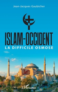 Paperback Islam-Occident: La difficile osmose [French] Book