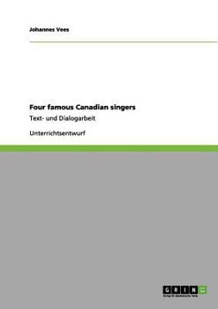 Paperback Four famous Canadian singers: Text- und Dialogarbeit [German] Book
