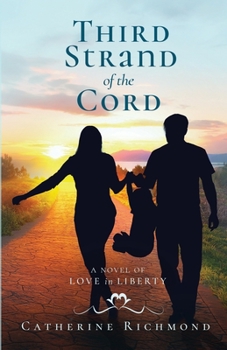 Paperback Third Strand of the Cord: A Novel of Love in Liberty Book